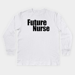 Future Nurse Kids Long Sleeve T-Shirt